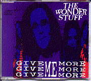 The Wonderstuff - Give Give Give Me More More More